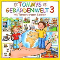 Tommys Gebrdenwelt 3