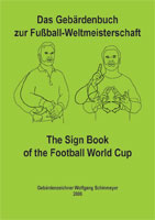 Das Gebrdenbuch zur Fuball-Weltmeisterschaft, The Sign Book of the Football World Cup