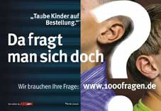 'Taube Kinder auf Bestellung' Wir brauchen Ihre Frage: www.1000fragen.de