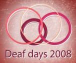 Deaf Days 2008