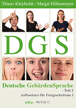 Neues Gebärdenbuch von ViKo: Deutsche Gebärdensprache, Teil 2