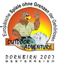 Europäische Spiele ohne Grenzen der Gehörlosen  OUTDOOR ADVENTURE Dornbirn 2007 Oesterreich 