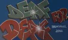 DEAF FOR DEAF